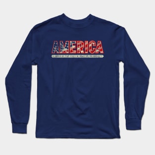 American Flag - Land of the Free and Home of the Brave Long Sleeve T-Shirt